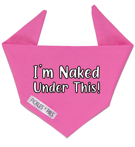 I'm Naked Naughty Bandana (Pink)